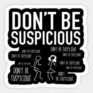 Don't Be Suspicious / Tik Tok Sticker